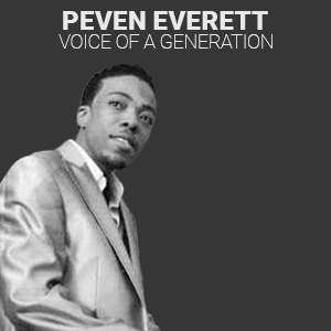 PEVEN EVERETT_VOICE OF A GENERATION_